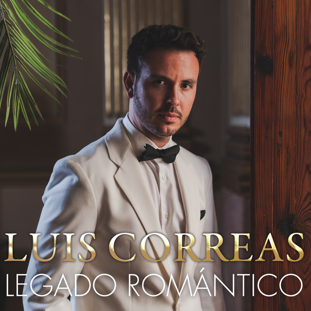 Luis Correas - Legado Romántico